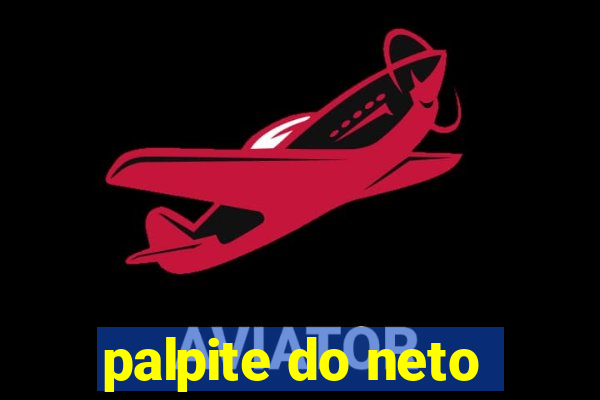 palpite do neto